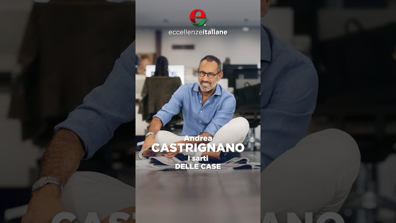 andrea castrignano i sarti delle 1 - Eccellenze Italiane TV