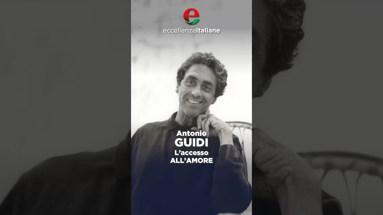 antonio guidi laccesso allamore - Eccellenze Italiane TV