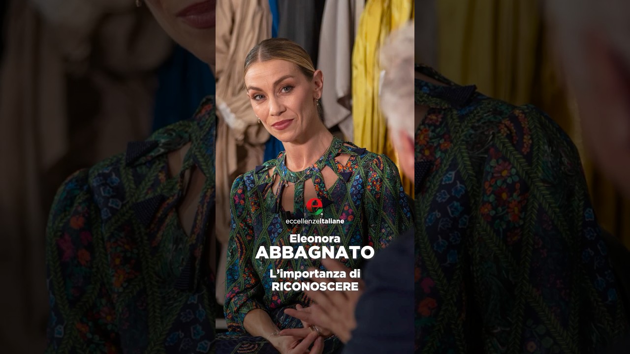 eleonora abbagnato riconoscere i - Eccellenze Italiane TV