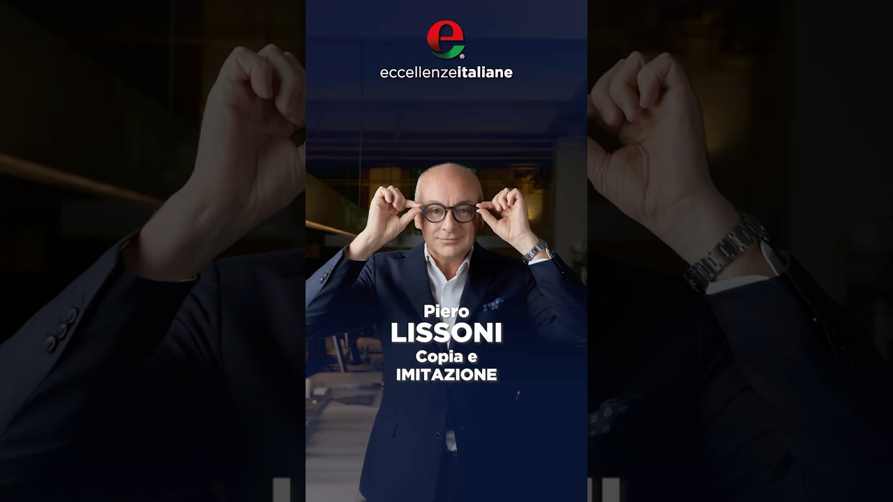 piero lissoni copia e imitazione - Eccellenze Italiane TV
