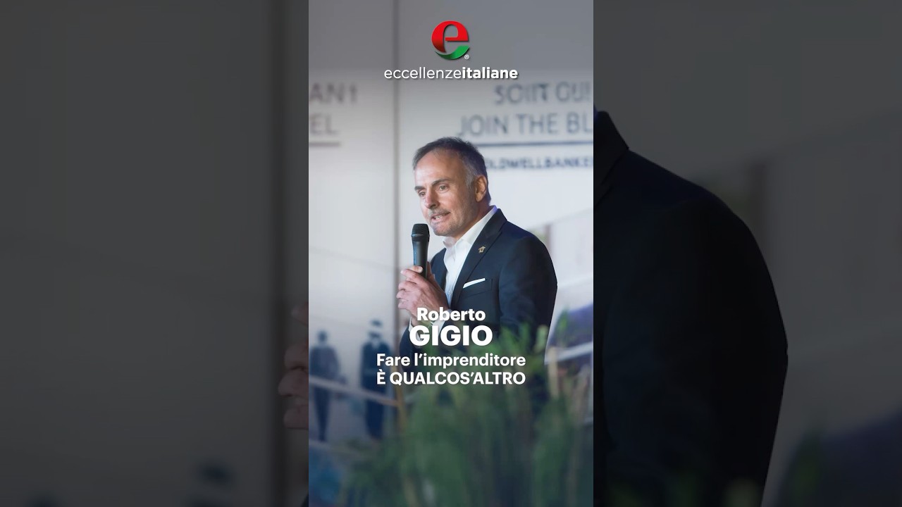 roberto gigio fare limprenditore - Eccellenze Italiane TV