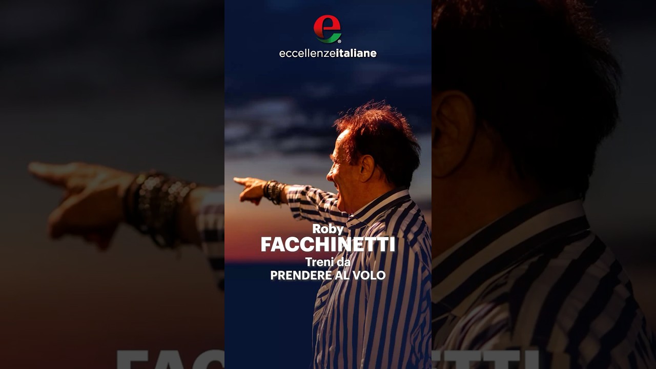 roby facchinetti treni da prende - Eccellenze Italiane TV