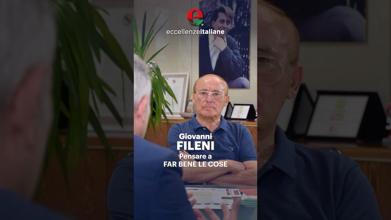 Giovanni Fileni: Pensare a far bene le cose | POdcast Eccellenze Italiane
